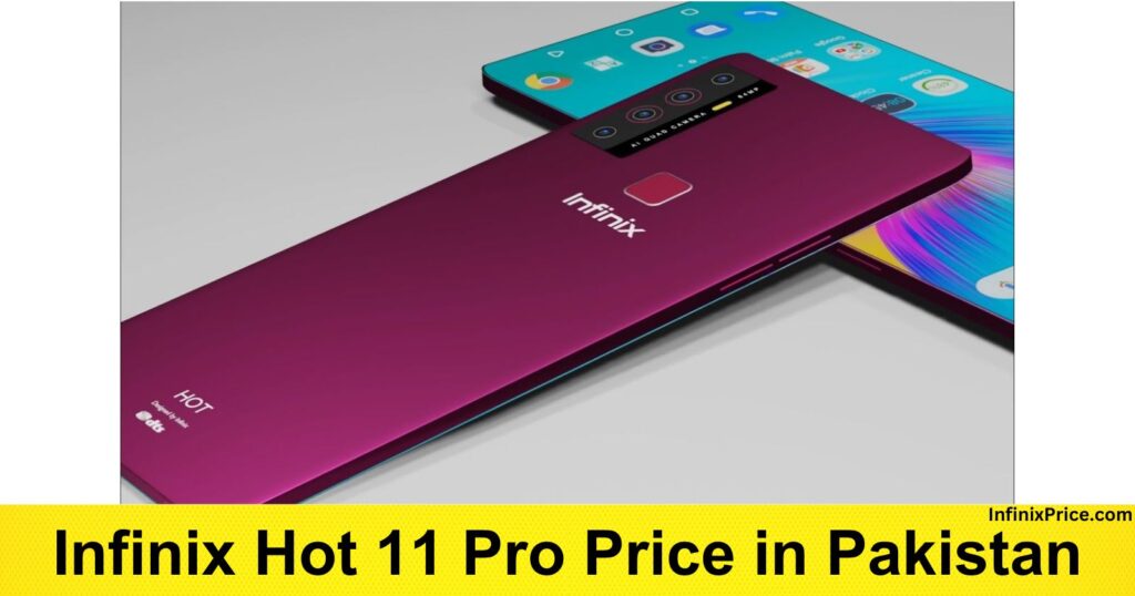 Infinix Hot 11 Pro Price in Pakistan | Infinixprice.com