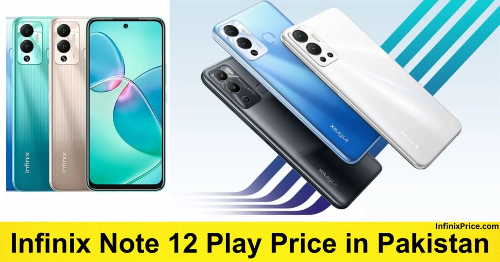 Infinix Note 12 Play Price in Pakistan | Infinixprice.com