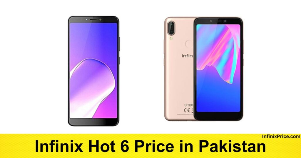 Infinix Hot 6 Price in Pakistan | Infinixprice.com