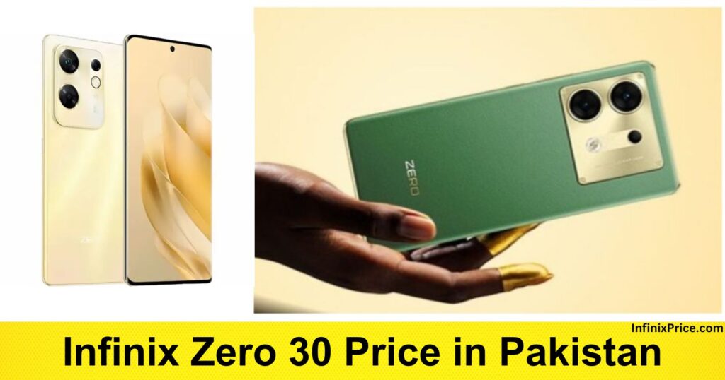 Infinix Zero 30 Price in Pakistan | Infinixprice.com