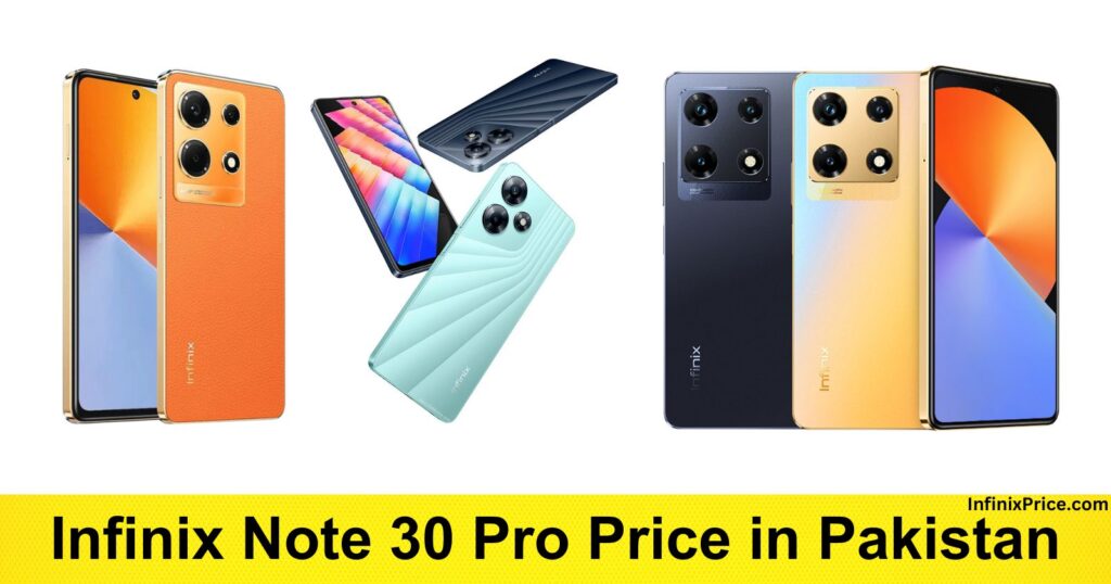 Infinix Note 30 Pro Price in Pakistan 2023 | Infinixprice.com