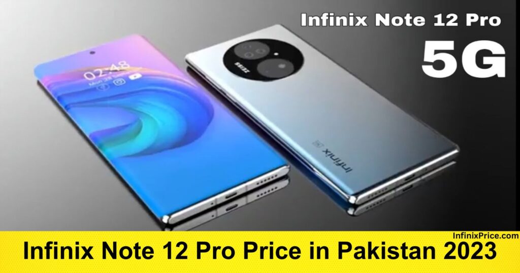 Infinix Note 12 Pro Price in Pakistan 2023 | Infinixprice.com