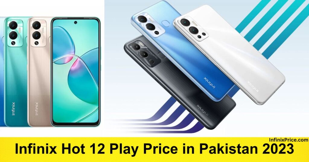 Infinix Hot 12 Play Price in Pakistan 2023 | Infinixprice.com