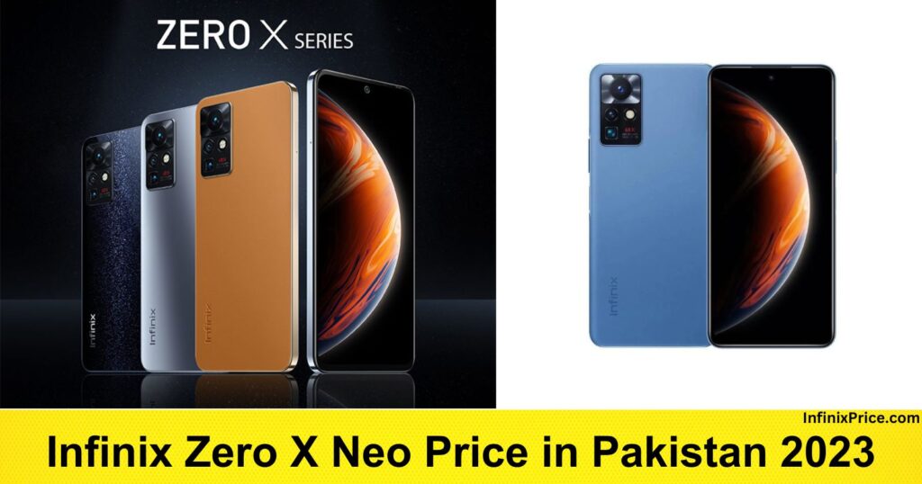 Infinix Zero X Neo Price in Pakistan 2023 | Infinixprice.com