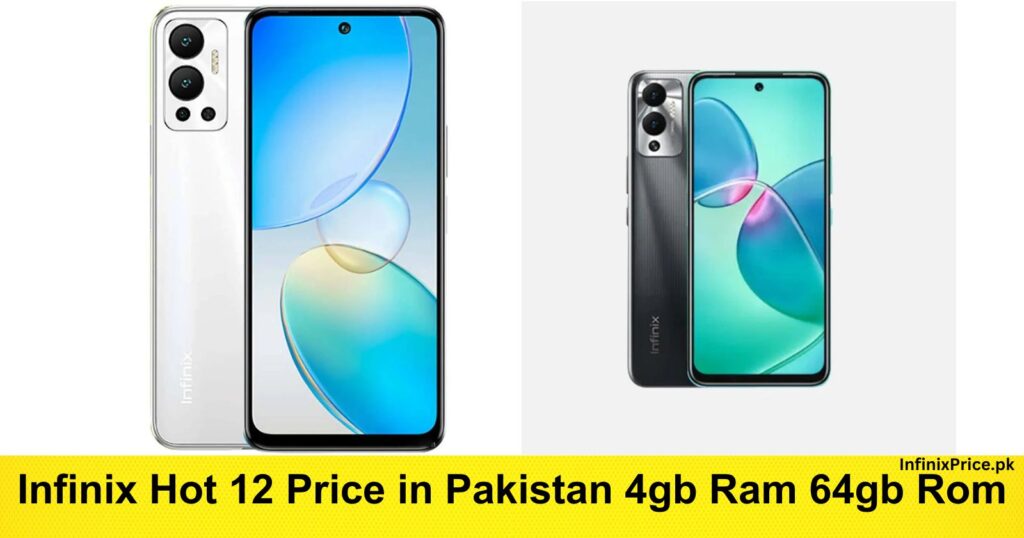 Infinix Hot 12 Price in Pakistan 4gb Ram 64gb Rom | Infinixprice.com